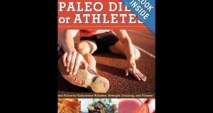 A Paleo Diet for Athletes: Healthy and balanced Selection or Too Radical a Change in Nutrition?